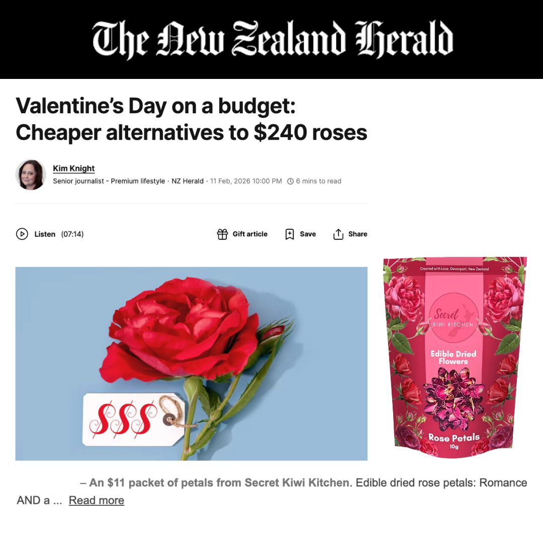 As Featured in the New Zealand Herald: Secret Kiwi Kitchen’s edible rose petals for Valentine's Day on a Budget