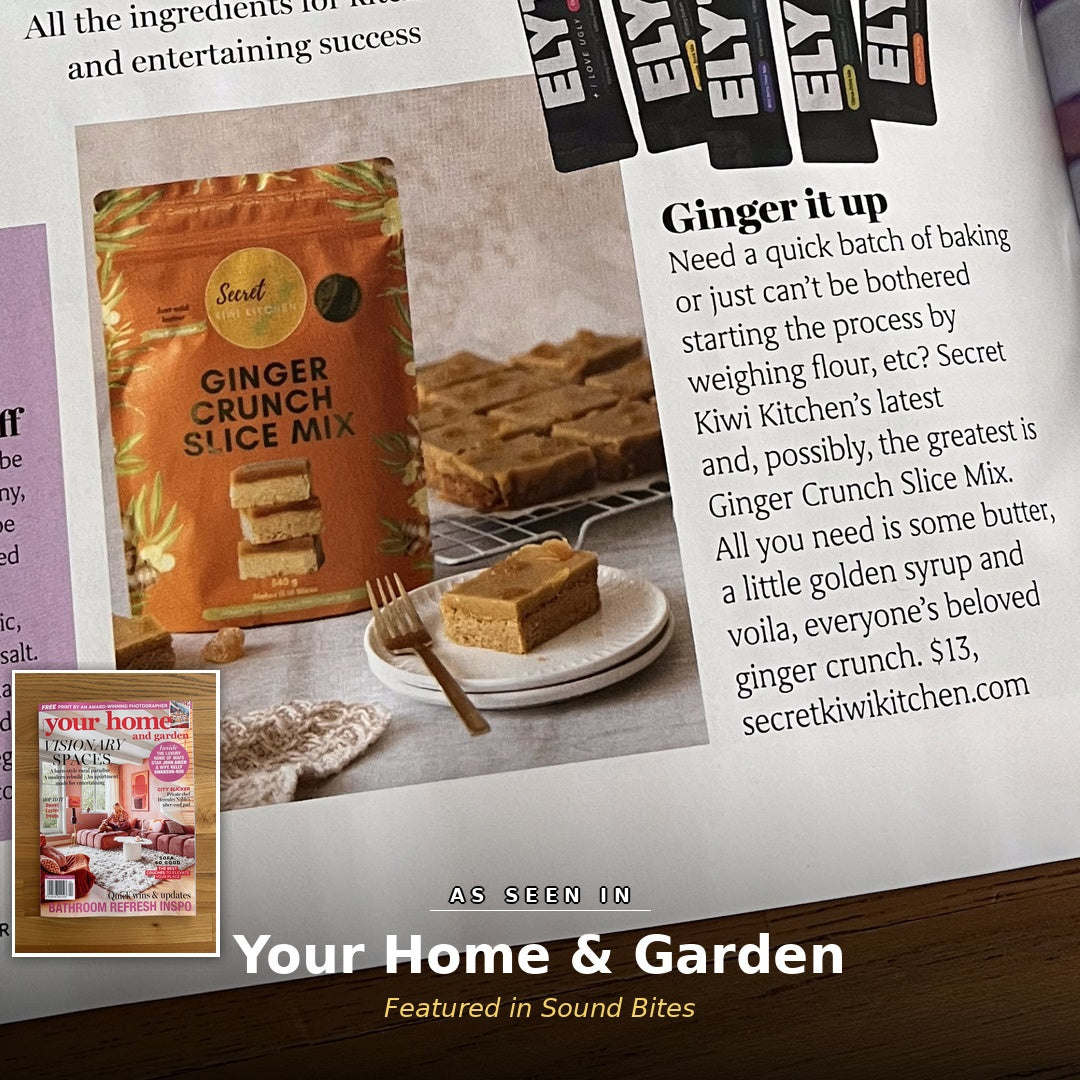 As Seen In: Secret Kiwi Kitchen Ginger Crunch Slice Mix Featured in Your Home & Garden Magazine